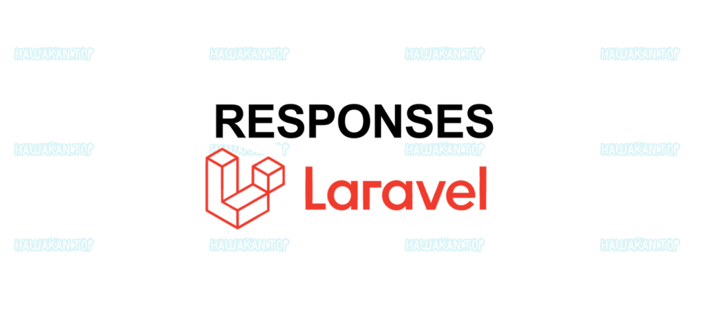 Mastering Laravel Responses: Tips and Tricks for Optimized Output